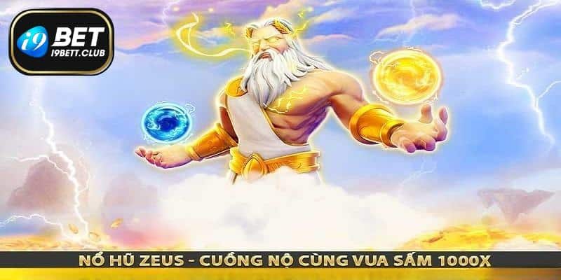 Tính năng thú vị chỉ có tại I9bet Zeus nổ hũ